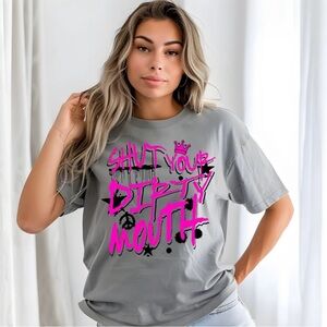 Shut your Dirty Mouth Gray Graphic Tee with Pink Accents